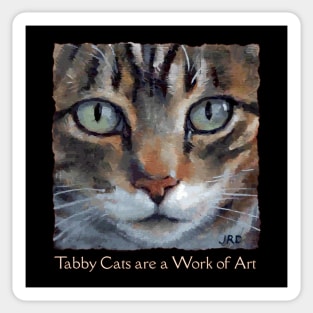 Tabby Cats are a Work of Art Sticker